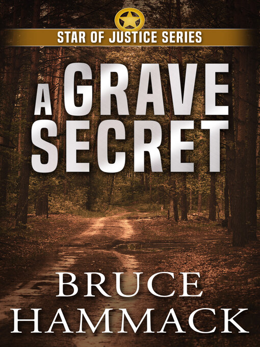 Title details for A Grave Secret by Bruce Hammack - Available